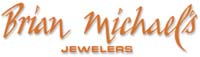 BRIAN MICHAEL'S JEWELERS BRIAN MICHAEL'S JEWELERS
